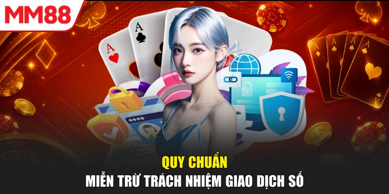 Quy chuẩn miễn trừ trách nhiệm giao dịch số